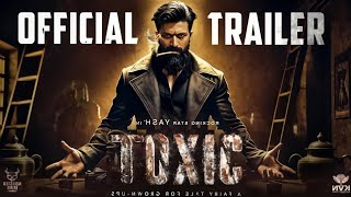 Toxic Movie Trailer  Rocking Star Yash  Geetu Mohandas  KVN Productions  Hindi Movie Trailer [upl. by Aloysia]