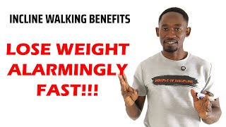 5 Incline Walking Benefits and How to Lose Weight Alarmingly Fast On the Treadmill [upl. by Ahtibat]