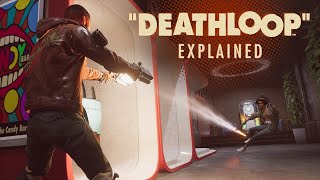 DEATHLOOP Explained [upl. by Buffum]