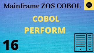 Perform Statements in Cobol  Mainframe COBOL Tutorial  Part 16 COBOL [upl. by Lacagnia]