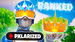 Pxlarized THE KING Of Fortnite Ranked 👑 [upl. by Levy]