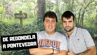 De REDONDELA a PONTEVEDRA  Camino PORTUGUÉS Etapa 3 [upl. by Eedoj737]