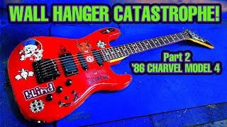 A Guitar Hanger Catastrophe  Part 2  1986 Charvel Model 4 [upl. by Brownley]