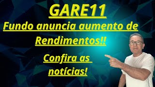 GARE11 Fundo anuncia aumento de rendimentos investimentos fundosimobiliarios rendapassiva [upl. by Ydissahc]