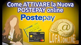 Come Attivare la Carta Postepay nuova Online [upl. by Nosyd]