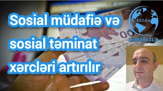 Sosial müdafiə və sosial təminat xərcləri artırılır Xeberizle [upl. by Alston]