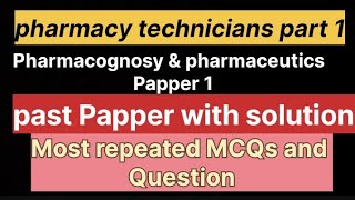 pharmaceutics and pharmacognosy past papper 1 with solutionmost repeated MCQs and questions [upl. by Katalin]