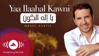 Mesut Kurtis  Ya Ilahal Kawni Ya Imam AlRusli  مسعود كُرتِس  يا إله الكون يا إمام الرسل [upl. by Naldo120]