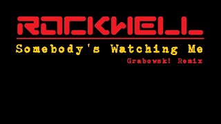 Rockwell  Somebodys Watching Me 2024 Grabowsk Remix [upl. by Aneen]