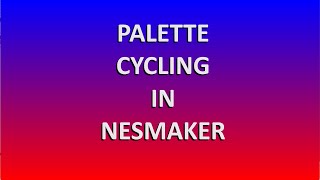 NESmaker 459 Tutorial Unofficial Palette Cycling [upl. by Ronyam]