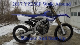 2017 YZ250F Walk Around  Review And Start Up [upl. by Shelley]