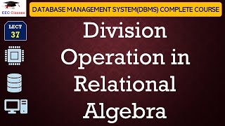 L37 Division Operation in Relational Algebra  Database Management System in Hindi [upl. by Leirum800]