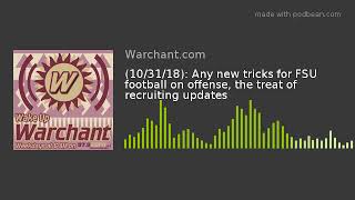 103118 Any new tricks for FSU football on offense the treat of recruiting updates [upl. by Akiner]