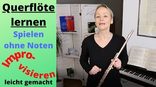 Querflöte lernen Spielen ohne Notenerste Schritte zum Improvisierenleicht nachzumachen [upl. by Couq]