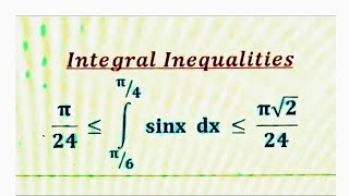 Integral inequalities Part 23 [upl. by Ailimac797]