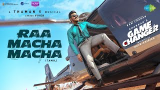 Raa Macha Macha  Lyrical  Game Changer Tamil  Ram Charan  Shankar  Thaman S  Nakash Aziz [upl. by Zelle972]