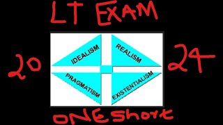 ONE SHORT COMPLETE NATURALISM REALISM IDEALISM PRAGMATISM LT EXAM 2024 [upl. by Yerfoeg]