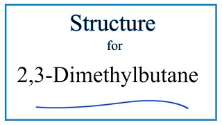 23Dimethylbutane [upl. by Arundell]