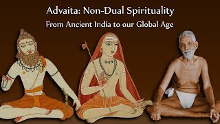 Advaita NonDual Spirituality  from Ancient India to our Global Age [upl. by Eiramalegna]