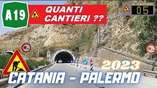 Autostrada A19 PalermoCatania  da CATANIA fino a PALERMO  QUANTI CANTIERI   FULL ROUTE 2023 [upl. by Abbey]