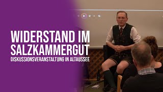 „Widerstand im Salzkammergut“  Diskussionsveranstaltung in Altaussee [upl. by Rammaj]