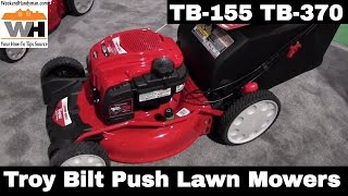 TroyBilt TB115 TB370 Walk Behind Push and Self Propelled Lawn Mowers  Weekend Handyman [upl. by Sivad]