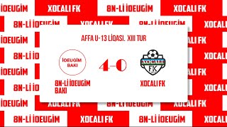 8 №  li İOEUGİM Bakı 40 XOCALI FK AFFA U13 Liqası XIII Tur [upl. by Ennovy]