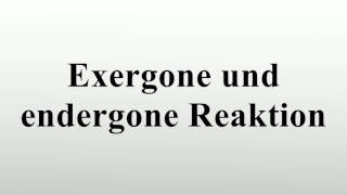 Exergone und endergone Reaktion [upl. by Naryk]