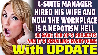 CSuite Manager Hired His Wife And Turned The Workplace Into A Nepotism Hell  Reddit Stories [upl. by Sergias]