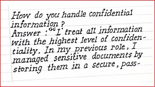 Interview Question  How do you handle confidential Information [upl. by Trauner]