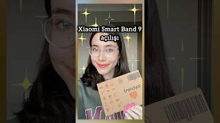 Xiaomi Smart Band 9 açılışı😜🌷 keşfet unboxing aboneol aboneolmayiunutmayin like keşfet [upl. by Nauaj736]