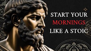 Marcus Aurelius Stoic Morning Routine  STOICISM  Daily Stoic Meditations [upl. by Terriss]