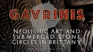 Gavrinis  Neolithic Art and Submerged Stone Circles in Brittany France  Megalithomania [upl. by Abba]