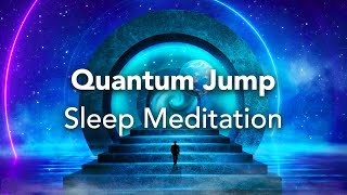 Guided Sleep Meditation Quantum Jump ENTER a Parallel Reality Manifest Alternate Versions of YOU [upl. by Inge]