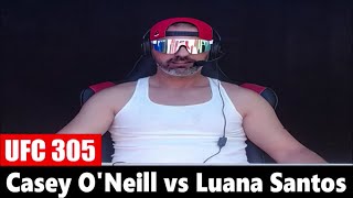 UFC 305 Casey ONeill vs Luana Santos PREDICTION [upl. by Ahsiloc215]