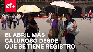 Abril de 2024 el mes más caluroso registrado en el mundo  En Punto [upl. by Imefulo]