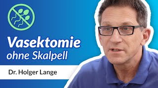 Vasektomie ohne Skalpell bei Dr med Holger Lange in Stuttgart BW [upl. by Korten627]