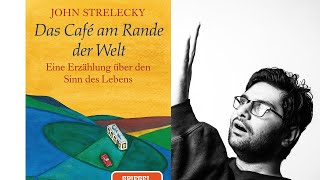 Das Café am Rande der Welt von John Strelecky Zusammenfassung [upl. by Nnyw]