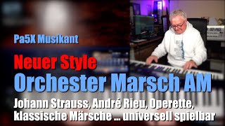 Pa5X Musikant  Neuer Style quotOrchester Marsch AMquot universell spielbar  1525 [upl. by Tsew]