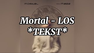 Mortal  LOS TEKST [upl. by Elston852]