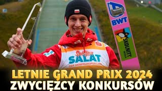 LETNIE GRAND PRIX 2024  ZWYCIĘZCY KONKURSÓW [upl. by Yllitnahc310]