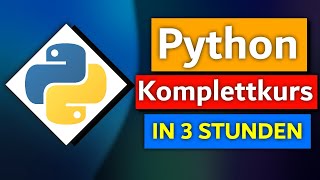 Python Tutorial Deutsch Komplettkurs  Python lernen in unter 4 Stunden [upl. by Accisej761]