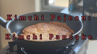 Kimchi Pajeon or Kimchijeon Kimchi Pancakes Cooking with Chef Fhred [upl. by Sinclare792]