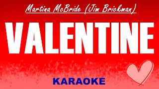 VALENTINE  Martina McBride Jim Brickman VALENTINE KARAOKE [upl. by Llehcear466]