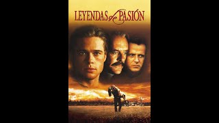 Película  Leyendas de Pasión  Trailer [upl. by Aroz]