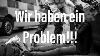 Wir haben ein Problem Und zwar ein gewaltiges [upl. by Rahal]