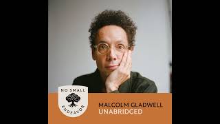 146 Unabridged Interview Malcolm Gladwell [upl. by Carlile]