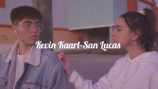 Kevin KaarlSan Lucas letra [upl. by Alfy]