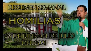 Resumen de Homilías 28 de junio04 de Julio 2021  Padre Arturo Cornejo [upl. by Megen]