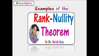 Rank Nullity Theorem Examples amp Verification [upl. by Cuthbertson764]